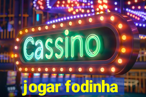 jogar fodinha